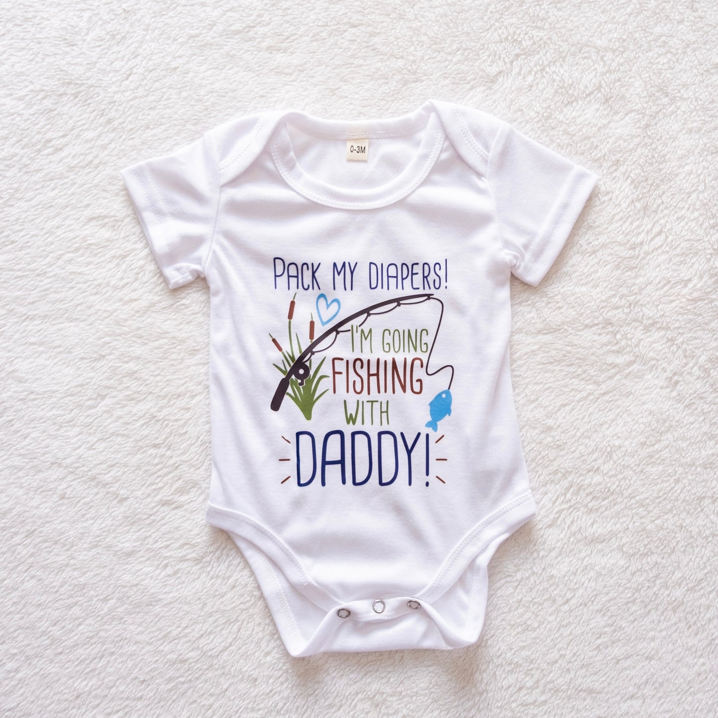 “Pack My Diapers! I’m Going Fishing With Daddy” Short Sleeve Babygrow (0–3 Months)